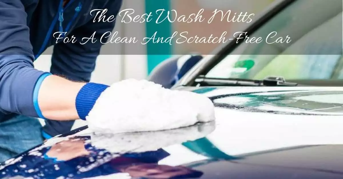 The Best Wash Mitts For A Clean And Scratch-Free Car