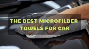 Best Microfiber Towels For Cars (Reviews & Buying Guide)