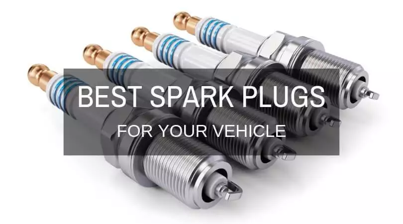 The Best Spark Plugs For Your Vehicle