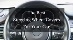 The Best Steering Wheel Covers For Your Car